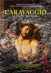 Caravaggio: Na tropie arcydzieła